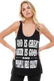 God is great beer is good and people are crazy tank top