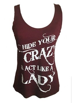 Hide Your Crazy & Act Like A Lady Shirt